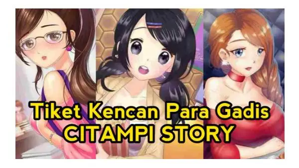 Cara Mendapatkan Tiket Kencan Citampi Story
