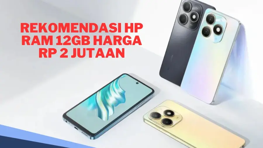 Cuma 1 Jutaan! Ini 5 HP RAM 12GB Super Kencang yang Bikin HP Mahal Minder