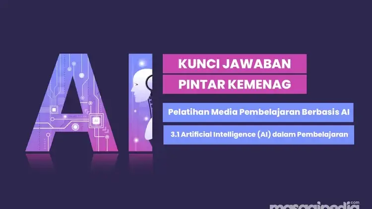 Pelatihan AI Pintar untuk Pembelajaran, Kunci Jawaban 3.1 Kemenag