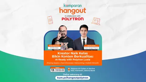 Coba pengalaman jadi kreator konten AI di Kumparan Hangout bersama Polytron