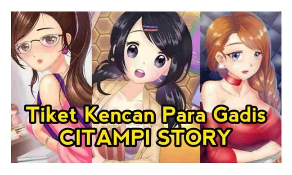 Cara Mendapatkan Tiket Kencan Citampi Story
