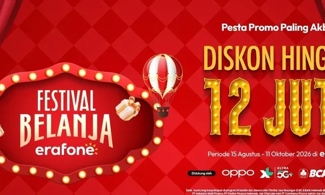 Erafone's Grand Shopping Festival Offers Discounts Up to Rp 12 Million